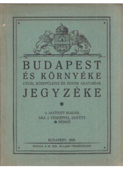  - Budapest és környéke utcái, középületei és egyéb adatainak jegyzéke, Budapest 1928 antikvár könyv