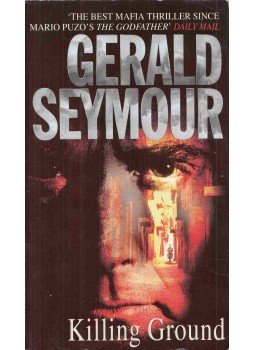 Gerald Seymour - Killing Ground Gerald Seymour - Killing Ground, London 1997 antikvár könyv