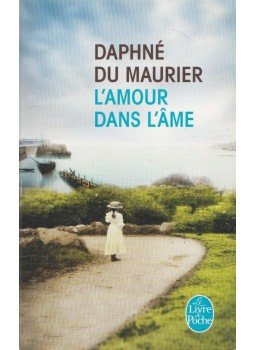 Daphne du Maurier - L'Amour dans l'ame Daphne du Maurier - L'Amour dans l'ame, Paris 2014 antikvár könyv