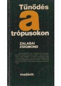 Zalabai Zsigmond - Tűnődés a trópusokon