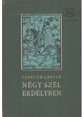 Passuth László - Négy szél Erdélyben I-II. (egy kötetben)