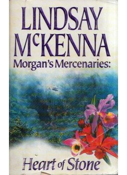 Lindsay McKenna - Morgan's Mercenaries: Heart Of Stone Lindsay McKenna - Morgan's Mercenaries: Heart Of Stone, New York, New York 2001 antikvár könyv