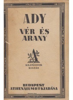 Ady Endre - Vér és arany Ady Endre - Vér és arany, Budapest 1923 antikvár könyv