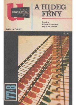 Surányi Éva (szerk.) - A Hideg Fény - Univerzum 77/8 Surányi Éva (szerk.) - A Hideg Fény - Univerzum 77/8, Budapest 1977 antikvár könyv