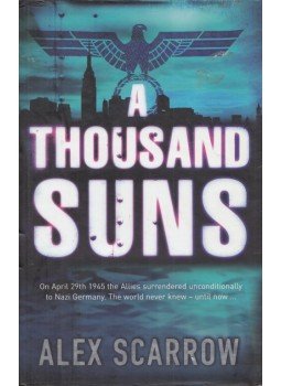 SCARROW, ALEX - A Thousand Suns SCARROW, ALEX - A Thousand Suns, London 2006 antikvár könyv