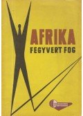 Rudnyánszky István - Afrika fegyvert fog