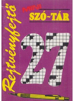 Pásztor Pál - Rejtvényfejtő mini szó-tár 27. Pásztor Pál - Rejtvényfejtő mini szó-tár 27., Budapest 1992 antikvár könyv