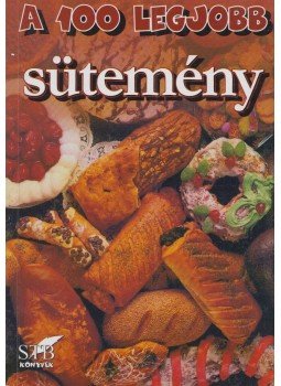 Mózes István Miklós - A 100 legjobb sütemény Mózes István Miklós - A 100 legjobb sütemény, Kistarcsa 2002 antikvár könyv