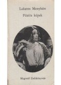 Lakatos Menyhért - Füstös képek (dedikált)