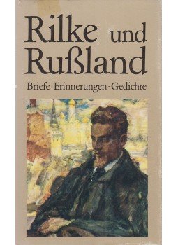 Asadowski, Konstantin - Rilke und Rußland Asadowski, Konstantin - Rilke und Rußland, Berlin-Weimar 1986 antikvár könyv