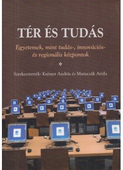 Krémer András - Tér és tudás Krémer András - Tér és tudás, Szeged 2008 antikvár könyv