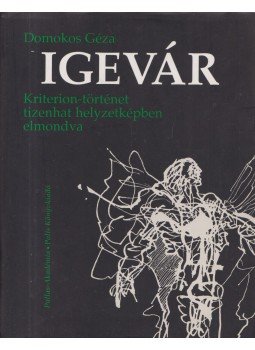 Domokos Géza - Igevár (dedikált) Domokos Géza - Igevár (dedikált), Csíkszereda 2000 antikvár könyv