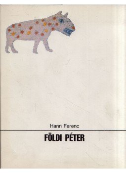 Hann Ferenc - Földi Péter Hann Ferenc - Földi Péter, Salgótarján 1990 antikvár könyv