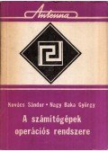 Kovács Sándor,Nagy Baka György - A számítógépek operációs rendszere