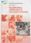 Horváth József - Gazdálkodási-, vállalkozási és szervezési ismeretek