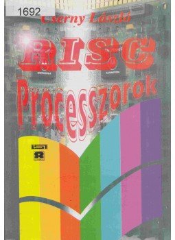 Cserny László - Risc Processzorok Cserny László - Risc Processzorok, Budapest 1995 antikvár könyv