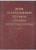 Dr. Csáky Imre (szerk.) - Buda szabad királyi főváros címeres kiváltságlevele -1703- (Reprint)