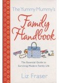 Liz Fraser - The Yummy Mummy's Family Handbook
