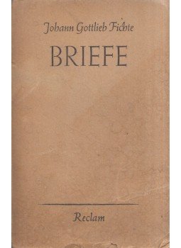 Fichte, Johann Gottlieb - Briefe Fichte, Johann Gottlieb - Briefe, Leipzig 0 antikvár könyv