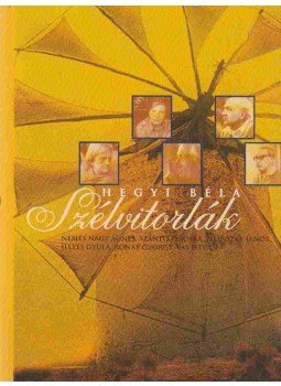 Hegyi Béla - Szélvitorlák Hegyi Béla - Szélvitorlák, 0 antikvár könyv