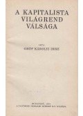 Gróf Károlyi Imre - A kapitalista világrend válsága