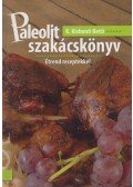 K. Kishonti Betti - Paleolit szakácskönyv - Étrend receptekkel