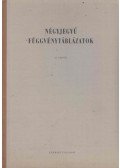 Lóky Béla dr.,Dr. Pávó Imre - Négyjegyű Függvénytáblázatok