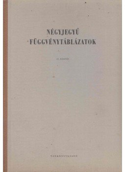 Lóky Béla dr., Dr. Pávó Imre - Négyjegyű Függvénytáblázatok, Budapest 1967 antikvár könyv