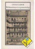 Gyáni Gábor - Bérkaszárnya és nyomortelep