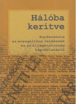 Fabiny Tibor (szerk.) - Hálóba kerítve Fabiny Tibor (szerk.) - Hálóba kerítve, Budapest 2011 antikvár könyv