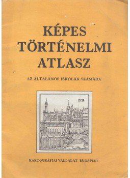  - Képes Történelmi Atlasz, Budapest 1991 antikvár könyv