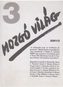 P. Szűcs Julianna (szerk.) - Mozgó Világ 2001/3. P. Szűcs Julianna (szerk.) - Mozgó Világ 2001/3., Budapest 2001 antikvár könyv