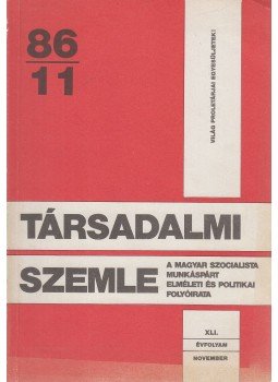 Benke Valéria - Társadalmi Szemle 1986/11. Benke Valéria - Társadalmi Szemle 1986/11., Budapest 1986 antikvár könyv