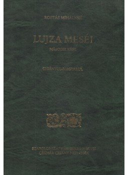 Rostás Mihályné - Lujza meséi - Második rész (dedikált) Rostás Mihályné - Lujza meséi - Második rész (dedikált), 0 antikvár könyv