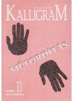 Hizsnyai Zoltán - Kalligram 2000/11. november Hizsnyai Zoltán - Kalligram 2000/11. november, Bratislava-Pozsony 2000 antikvár könyv