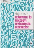 Fésűs Károly - Számviteli és pénzügyi tevékenység szervezése
