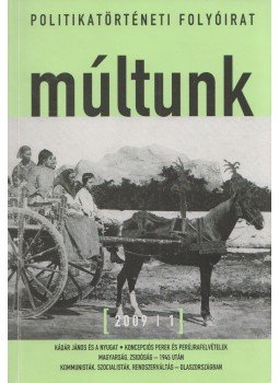 Egry Gábor - Múltunk 2009/1 LIV. évfolyam 1. szám Egry Gábor - Múltunk 2009/1 LIV. évfolyam 1. szám, Budapest 2009 antikvár könyv