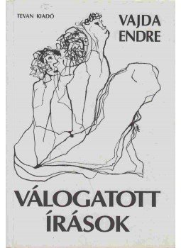 Vajda Endre - Válogatott írások (dedikált) Vajda Endre - Válogatott írások (dedikált), 1994 antikvár könyv