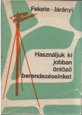 Dr. Fekete István,Járányi György - Használjuk ki jobban öntözőberendezéseinket