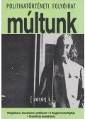 Egry Gábor - Múltunk 2015/1 LX. évfolyam 1. szám