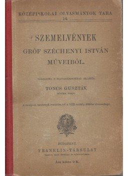 Toncs Gusztáv (szerk.) - Szemelvények Gróf Széchenyi István műveiből, Budapest 1900 antikvár könyv