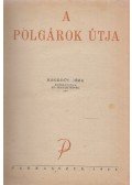 Bródy Sándor,Csathó Kálmán,Kaffka Margit,Karinthy Frigyes,Vajda János,Szabó Dezső,Fáy András - A polgárok útja