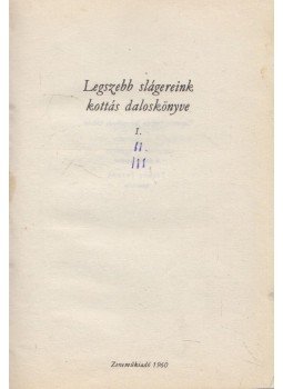  - Legszebb slágereink kottás daloskönyve I-III. (egybekötve), Budapest 1960 antikvár könyv