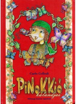 Carlo Collodi - Pinocchio kalandjai Carlo Collodi - Pinocchio kalandjai, 2003 antikvár könyv
