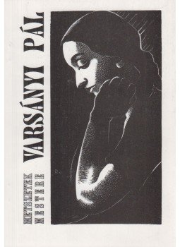 Gergely Mihály - Metszetek mestere Varsányi Pál (dedikált) Gergely Mihály - Metszetek mestere Varsányi Pál (dedikált), Budapest 1993 antikvár könyv