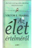 Frankl, Viktor E. - Az élet értelméről