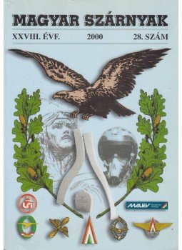 Szabó József - Magyar szárnyak 2000 XXVIII. évfolyam 28. szám Szabó József - Magyar szárnyak 2000 XXVIII. évfolyam 28. szám, Budapest 2000 antikvár könyv