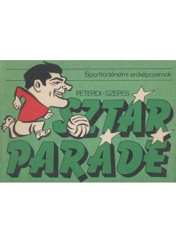 Peterdi Pál, Szepes György - Sztár Parádé Peterdi Pál, Szepes György - Sztár Parádé, Budapest 1985 antikvár könyv