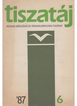 Kaposi Márton - Tiszatáj 1987/6, Szeged 1987 antikvár könyv