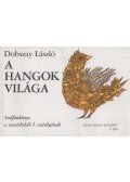 Dobszay László - A hangok világa I.